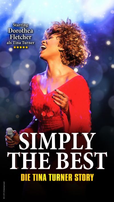 Simply The Best | Die Tina Turner Story | So, 21.04.2024 @ Wiener Stadthalle, Halle F © COFO Entertainment