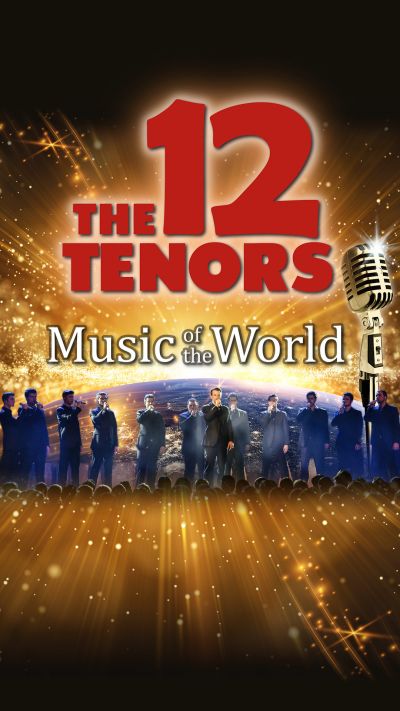 The 12 Tenors | Music of the World | So, 10.03.2024 @ Wiener Stadthalle, Halle F © Highlight Concerts