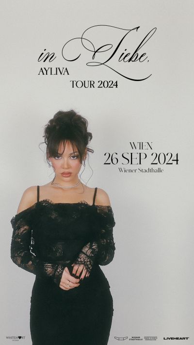 Ayliva | In Liebe, Ayliva Tour 2024 | Do, 26.09.2024 @ Wiener Stadthalle, Halle D © Whiteheart Records UG