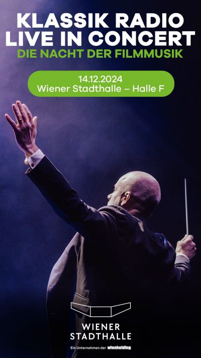 Klassik Radio live in Concert | Die Nacht der Filmmusik | Sa, 14.12.2024 @ Wiener Stadthalle, Halle F © Euro Klassik GmbH