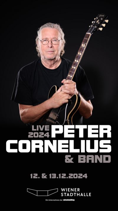 Peter Cornelius & Band | Live 2024 | Do, 12. und Fr, 13.12.2024 @ Wiener Stadthalle, Halle F © Schwaiger Music | Alexander Müller