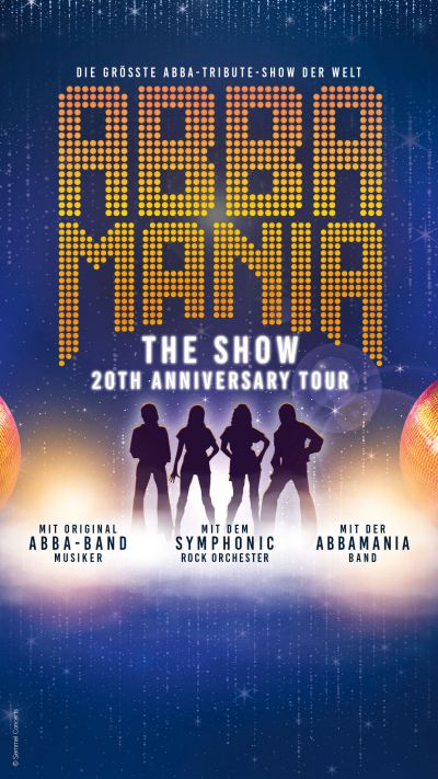 Abbamania - The Show | 20th Anniversary Tour | So, 30.03.2025 @ Wiener Stadthalle, Halle D © Show Factory Entertainment